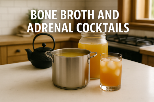 Bone Broth and Adrenal Cocktails - Recorded Class and Recipes